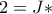 2=J* 2=J*