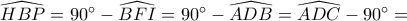 \widehat{HBP} = 90^\circ - \widehat{BFI} = 90^\circ - \widehat{ADB} = \widehat{ADC} - 90^\circ =