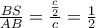 \frac{BS}{AB} =\frac{\frac{c}{2}}{c}=\frac{1}{2}