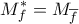 \displaystyle{M_f^*= M_{ \overline {f}}}