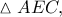 \vartriangle AEC,