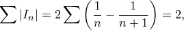 \displaystyle{\sum |I_n| = 2\sum \left(\frac{1}{n} - \frac{1}{n+1} \right) = 2,}