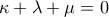 \kappa +\lambda +\mu =0
