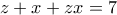 \displaystyle{z + x + zx = 7}