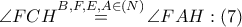 \angle FCH\overset{B,F,E,A\in \left( N \right)}{\mathop{=}}\,\angle FAH:\left( 7 \right) \angle FCH\overset{B,F,E,A\in \left( N \right)}{\mathop{=}}\,\angle FAH:\left( 7 \right)