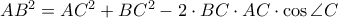 AB^2=AC^2+BC^2-2\cdot BC \cdot AC\cdot \cos \angle C AB^2=AC^2+BC^2-2\cdot BC \cdot AC\cdot \cos \angle C