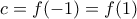 c = f(-1) = f(1)