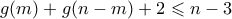 g(m) + g(n-m) + 2 \leqslant n-3