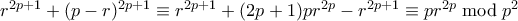 r^{2p+1} + (p-r)^{2p+1} \equiv r^{2p+1} + (2p+1)pr^{2p} - r^{2p+1} \equiv pr^{2p} \bmod p^2
