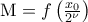 {\rm M} = f\left( {\frac{{{x_0}}}{{{2^\nu }}}} \right)