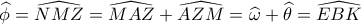 \widehat \phi  = \widehat {NMZ} = \widehat {MAZ} + \widehat {AZM} = \widehat \omega  + \widehat \theta  = \widehat {EBK}