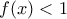 f(x)< 1