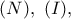 (N),\ (I),