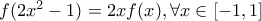 f(2x^2-1)=2xf(x), \forall x\in[-1,1]
