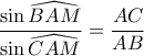 \dfrac{\sin{\widehat{BAM}}}{\sin{\widehat{CAM}}}=\dfrac{AC}{AB}