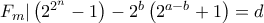 F_m | \left(2^{2^n} -1\right) - 2^b\left ( 2^{a-b}+1\right)=d