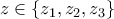 z \in \{z_1,z_2,z_3\}