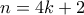 \displaystyle{n=4k+2}