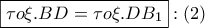 \displaystyle{
\boxed{\tau o\xi .BD = \tau o\xi .DB_1 }:\left( 2 \right)
} \displaystyle{
\boxed{\tau o\xi .BD = \tau o\xi .DB_1 }:\left( 2 \right)
}