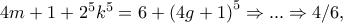 4m + 1 + 2^5 k^5  = 6 + \left( {4g + 1} \right)^5  \Rightarrow ... \Rightarrow 4/6,