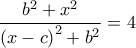 \displaystyle \frac{{{b^2} + {x^2}}}{{{{(x - c)}^2} + {b^2}}} = 4