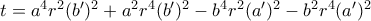 t=a^{4}r^{2}(b^{\prime })^{2}+a^{2}r^{4}(b^{\prime })^{2}-b^{4}r^{2}(a^{\prime })^{2}-b^{2}r^{4}(a^{\prime })^{2}
