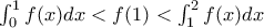 \int_{0}^{1}f(x)dx< f(1)< \int_{1}^{2}f(x)dx