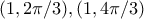 (1,2\pi/3),(1,4\pi/3) (1,2\pi/3),(1,4\pi/3)