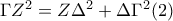 \Gamma Z^{2}=Z\Delta ^{2}+\Delta \Gamma ^{2} (2)