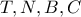 T,N,B,C