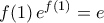 \displaystyle{f(1)\,e^{f(1)}=e}