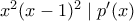 x^2(x-1)^2\mid p'(x)