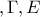 \displaystyle{&Zeta;,\Gamma ,E}