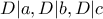 \displaystyle{D|a , D|b , D|c}