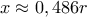 x\approx 0,486r
