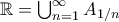 {\mathbb R}=\bigcup_{n=1}^{\infty }A_{1/n}