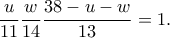 \displaystyle{\displaystyle{\frac{u}{11}\frac{w}{14}\frac{38-u-w}{13}=1.}}