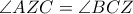 \angle AZC = \angle BCZ
