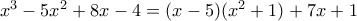 x^3-5x^2+8x-4=(x-5)(x^2+1)+7x+1