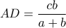 \displaystyle{AD=\frac{cb}{a+b}}