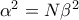 \alpha^2=N\beta^2