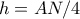 h=AN/4