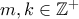 m,k \in \mathbb{Z}^+