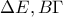 \Delta E, B\Gamma
