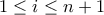 1 \leq i \leq n+1