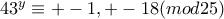 43^{y}\equiv +-1,+-18(mod25)