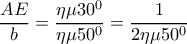 \dfrac{AE}{b}=\dfrac{\eta \mu 30^{0}}{\eta \mu 50^{0}}=\dfrac{1}{2\eta \mu 50^{0}}