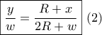 \boxed{\frac{y}{w} = \frac{{R + x}}{{2R + w}}}\,\,(2)