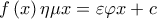  f\left ( x \right )\eta \mu x=\varepsilon \varphi x+c