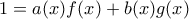 1=a(x)f(x)+b(x)g(x)
